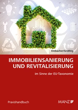 Abbildung von Embacher / Gridling | Immobiliensanierung und Revitalisierung - im Sinne der EU-Taxonomieverordnung | 1. Auflage | 2024 | beck-shop.de