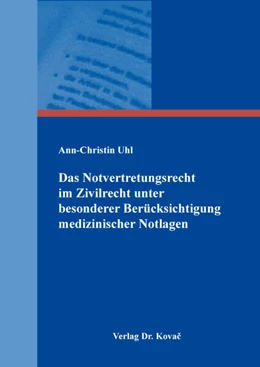 Abbildung von Uhl | Das Notvertretungsrecht im Zivilrecht unter besonderer Berücksichtigung medizinischer Notlagen | 1. Auflage | 2024 | beck-shop.de