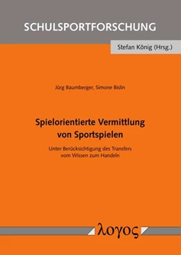 Abbildung von Baumberger / Bislin | Spielorientierte Vermittlung von Sportspielen | 1. Auflage | 2024 | 18 | beck-shop.de