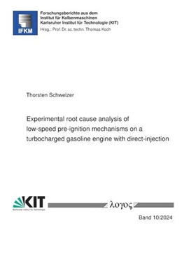 Abbildung von Schweizer | Experimental root cause analysis of low-speed pre-ignition mechanisms on a turbocharged gasoline engine with direct-injection | 1. Auflage | 2024 | beck-shop.de