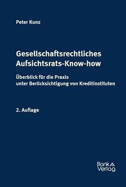 Abbildung von Kunz | Gesellschaftsrechtliches Aufsichtsrats-Know-how | 2. Auflage | 2024 | beck-shop.de