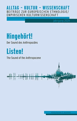 Abbildung von Fenske / Dinkl | Hingehört! Der Sound des Anthropozäns - Listen! The Sound of the Anthropocene | 1. Auflage | 2024 | beck-shop.de