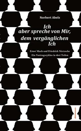 Abbildung von Abels | Ich aber spreche von Mir, dem vergänglichen Ich | 1. Auflage | 2024 | beck-shop.de