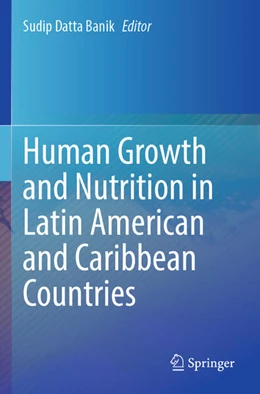 Abbildung von Datta Banik | Human Growth and Nutrition in Latin American and Caribbean Countries | 1. Auflage | 2024 | beck-shop.de