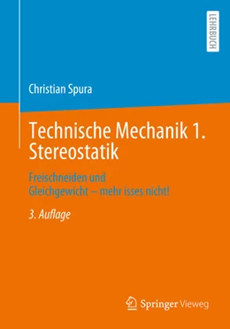 Abbildung von Spura | Technische Mechanik 1. Stereostatik | 3. Auflage | 2024 | beck-shop.de