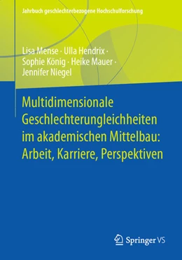 Abbildung von Mense / Hendrix | Multidimensionale Geschlechterungleichheiten im akademischen Mittelbau: Arbeit, Karriere, Perspektiven | 1. Auflage | 2024 | beck-shop.de