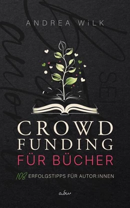 Abbildung von Wilk | Crowdfunding für Bücher. | 1. Auflage | 2024 | beck-shop.de