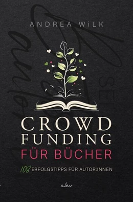 Abbildung von Wilk | Crowdfunding für Bücher. | 1. Auflage | 2024 | beck-shop.de