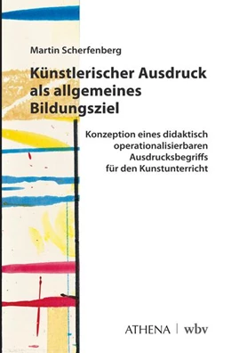 Abbildung von Scherfenberg | Künstlerischer Ausdruck als allgemeines Bildungsziel | 1. Auflage | 2024 | beck-shop.de