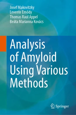 Abbildung von Makovitzky / Emody | Analysis of Amyloid Using Various Methods | 1. Auflage | 2025 | beck-shop.de