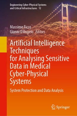 Abbildung von Ficco / D'Angelo | Artificial Intelligence Techniques for Analysing Sensitive Data in Medical Cyber-Physical Systems | 1. Auflage | 2025 | 12 | beck-shop.de