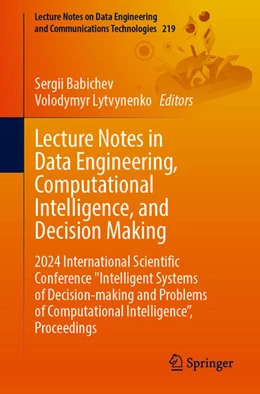 Abbildung von Babichev / Lytvynenko | Lecture Notes in Data Engineering, Computational Intelligence, and Decision-Making, Volume 1 | 1. Auflage | 2024 | 219 | beck-shop.de