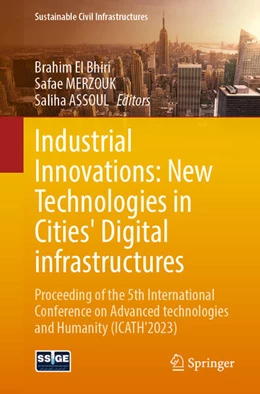 Abbildung von El Bhiri / MERZOUK | Industrial Innovations: New Technologies in Cities' Digital infrastructures | 1. Auflage | 2024 | beck-shop.de