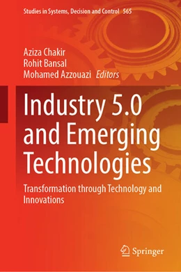 Abbildung von Chakir / Bansal | Industry 5.0 and Emerging Technologies | 1. Auflage | 2024 | 565 | beck-shop.de