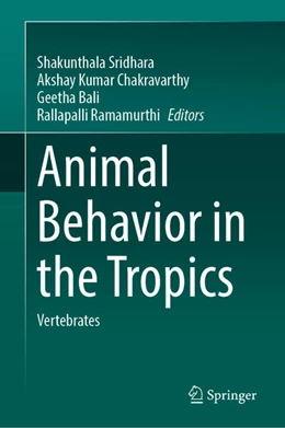 Abbildung von Sridhara / Kumar Chakravarthy | Animal Behavior in the Tropics | 1. Auflage | 2025 | beck-shop.de