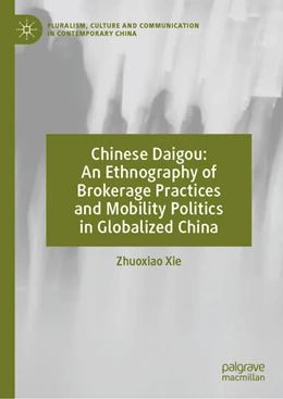 Abbildung von Xie | Chinese Daigou: An Ethnography of Brokerage Practices and Mobility Politics in Globalized China | 1. Auflage | 2024 | beck-shop.de