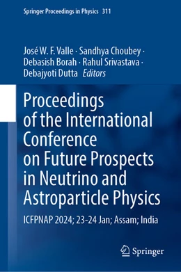 Abbildung von Valle / Choubey | Proceedings of the International Conference on Future Prospects in Neutrino and Astroparticle Physics | 1. Auflage | 2025 | beck-shop.de