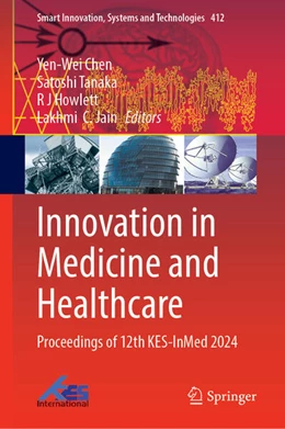 Abbildung von Chen / Tanaka | Innovation in Medicine and Healthcare | 1. Auflage | 2025 | 412 | beck-shop.de