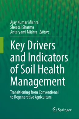 Abbildung von Mishra / Sharma | Key Drivers and Indicators of Soil Health Management | 1. Auflage | 2024 | beck-shop.de