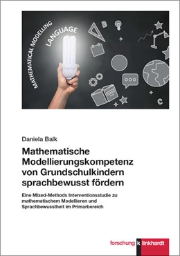 Abbildung von Balk | Mathematische Modellierungskompetenz von Grundschulkindern sprachbewusst fördern | 1. Auflage | 2024 | beck-shop.de