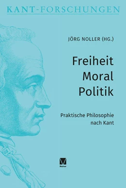 Abbildung von Noller | Freiheit - Moral - Politik | 1. Auflage | 2024 | beck-shop.de