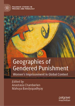 Abbildung von Chamberlen / Bandyopadhyay | Geographies of Gendered Punishment | 1. Auflage | 2024 | beck-shop.de