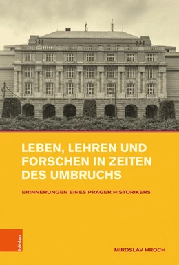 Abbildung von Hroch | Leben, Lehren und Forschen in Zeiten des Umbruchs | 1. Auflage | 2024 | beck-shop.de