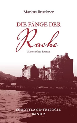 Abbildung von Bruckner | Die Fänge der Rache | 1. Auflage | 2024 | beck-shop.de