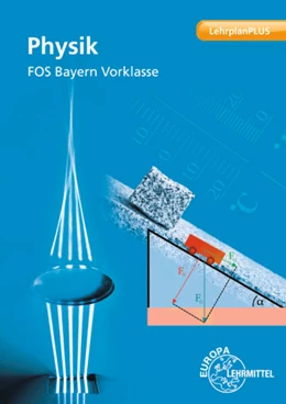 Abbildung von Dillinger / Schittenhelm | Physik FOS Bayern - Vorklasse (LehrplanPLUS) | 1. Auflage | 2024 | beck-shop.de