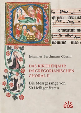 Abbildung von Göschl | Das Kirchenjahr im Gregorianischen Choral II | 1. Auflage | 2024 | beck-shop.de