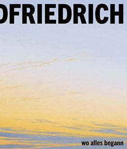 Abbildung von Staatliche Kunstsammlungen Dresden / Birkholz | Caspar David Friedrich | 1. Auflage | 2024 | beck-shop.de