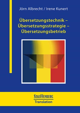 Abbildung von Albrecht / Kunert | Übersetzungstechnik - Übersetzungsstrategie - Übersetzungsbetrieb | 1. Auflage | 2024 | beck-shop.de