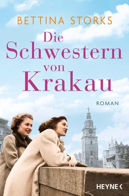 Abbildung von Storks | Die Schwestern von Krakau | 1. Auflage | 2024 | beck-shop.de