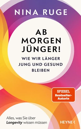 Abbildung von Ruge | Ab morgen jünger! | 1. Auflage | 2025 | beck-shop.de