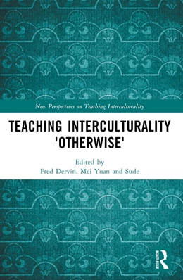 Abbildung von Dervin / Yuan | Teaching Interculturality 'Otherwise' | 1. Auflage | 2024 | beck-shop.de