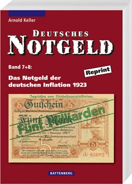 Abbildung von Keller | Deutsches Notgeld / Das Notgeld der deutschen Inflation 1923 | 2. Auflage | 2024 | beck-shop.de