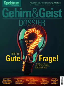 Abbildung von Spektrum der Wissenschaft | Gehirn&Geist Dossier 4/2024 - Best of Gute Frage! | 1. Auflage | 2024 | beck-shop.de