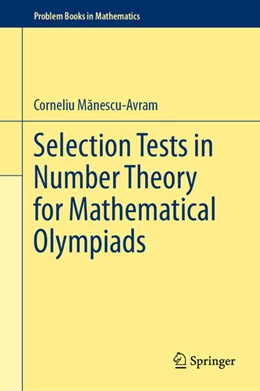 Abbildung von Manescu-Avram | Selection Tests in Number Theory for Mathematical Olympiads | 1. Auflage | 2024 | beck-shop.de