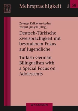 Abbildung von Kalkavan-Aydin / Simsek | Deutsch-Türkische Zweisprachigkeit mit besonderem Fokus auf Jugendliche | 1. Auflage | 2024 | beck-shop.de