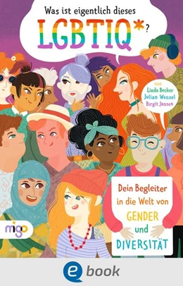 Abbildung von Wenzel / Becker | Was ist eigentlich dieses LGBTIQ*? | 1. Auflage | 2024 | beck-shop.de