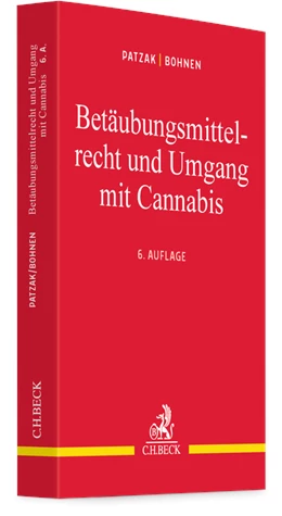 Abbildung von Patzak / Bohnen | Betäubungsmittelrecht und Umgang mit Cannabis | 6. Auflage | 2025 | beck-shop.de