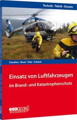 Abbildung von Cimolino / Brust | Einsatz von Luftfahrzeugen im Brand- und Katastrophenschutz | 1. Auflage | 2024 | beck-shop.de