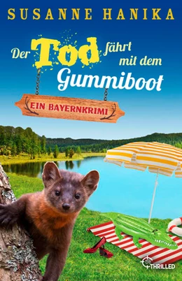Abbildung von Hanika | Der Tod fährt mit dem Gummiboot | 1. Auflage | 2024 | beck-shop.de
