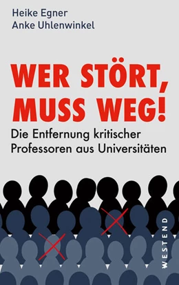 Abbildung von Egner / Uhlenwinkel | Wer stört, muss weg! | 1. Auflage | 2024 | beck-shop.de