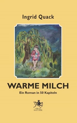 Abbildung von Quack | Warme Milch | 1. Auflage | 2024 | beck-shop.de