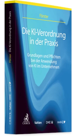 Abbildung von Förster | Die KI-VO in der Praxis | 1. Auflage | 2025 | beck-shop.de