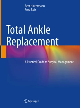 Abbildung von Hintermann / Ruiz | Total Ankle Replacement | 1. Auflage | 2024 | beck-shop.de