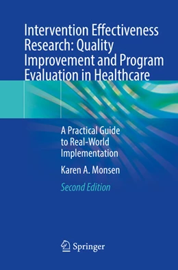 Abbildung von Monsen | Intervention Effectiveness Research: Quality Improvement and Program Evaluation in Healthcare | 2. Auflage | 2024 | beck-shop.de