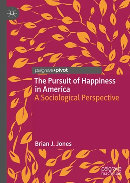 Abbildung von Jones | The Pursuit of Happiness in America | 1. Auflage | 2024 | beck-shop.de