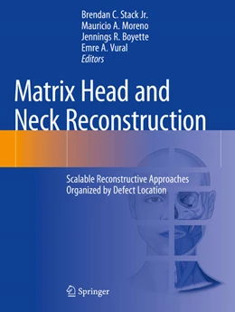 Abbildung von Stack Jr. / Vural | Matrix Head and Neck Reconstruction | 1. Auflage | 2024 | beck-shop.de